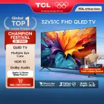 TCL 32 inch V51C - QLED - HDR 10 - Multiple Eye Care - Dolby Audio - Bezel-less (Model: 32V51C)